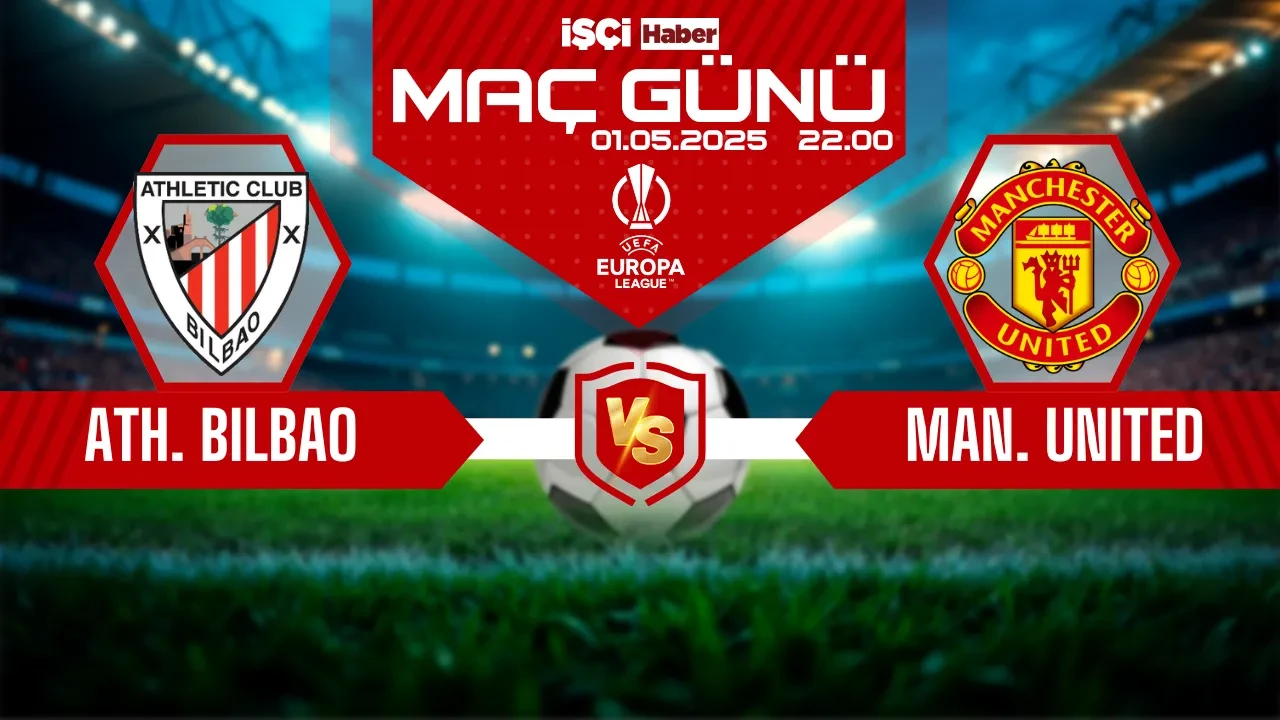Athletic Bilbao-Manchester United maçı ne zaman, saat kaçta ve hangi kanalda?