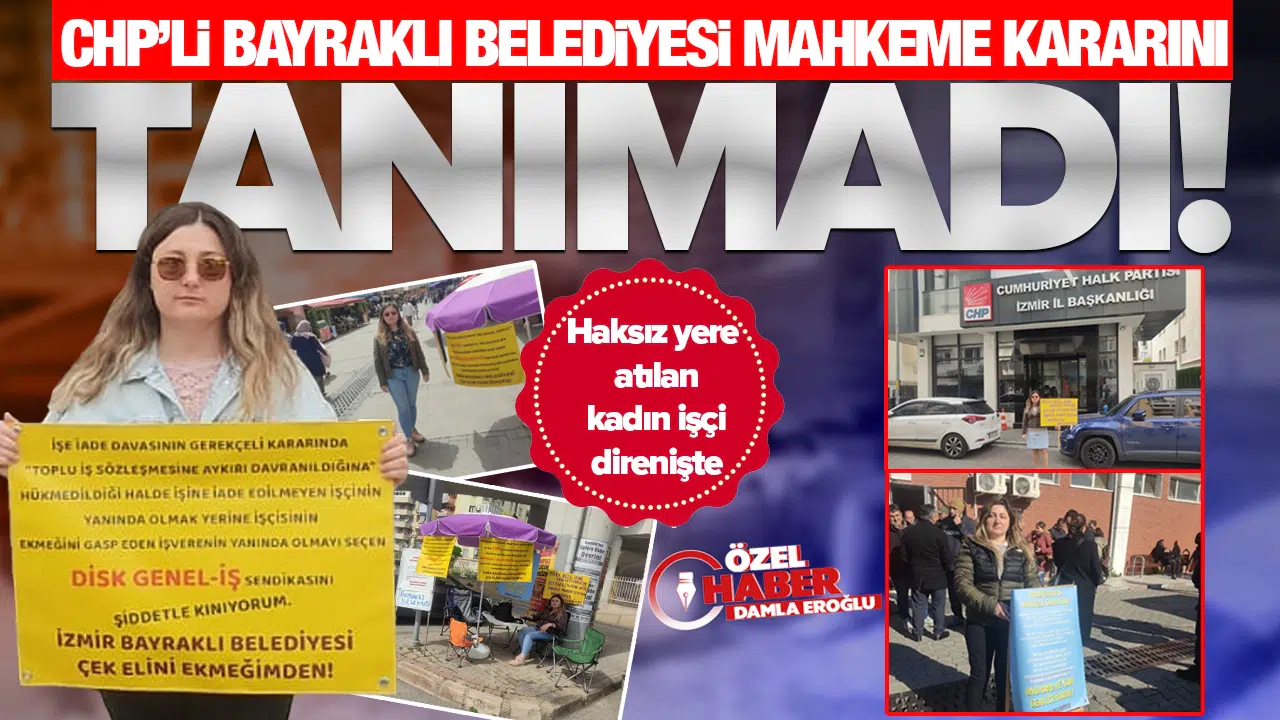 CHP'li Bayraklı Belediyesi, mahkeme kararını tanımadı!