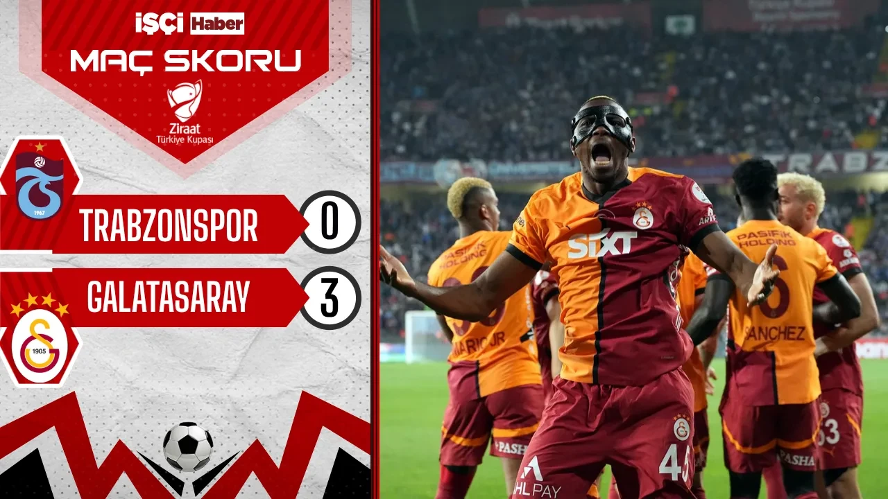 Ziraat Türkiye Kupası'nın sahibi Galatasaray oldu! Finalde Trabzonspor'u 3-0 mağlup etti