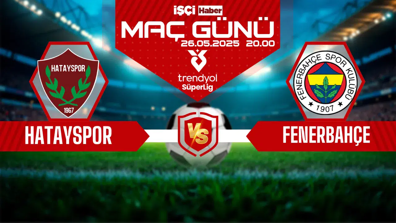 Süper Lig'de 37. hafta kapanıyor! Hatayspor-Fenerbahçe maçı ne zaman, saat kaçta ve hangi kanalda?