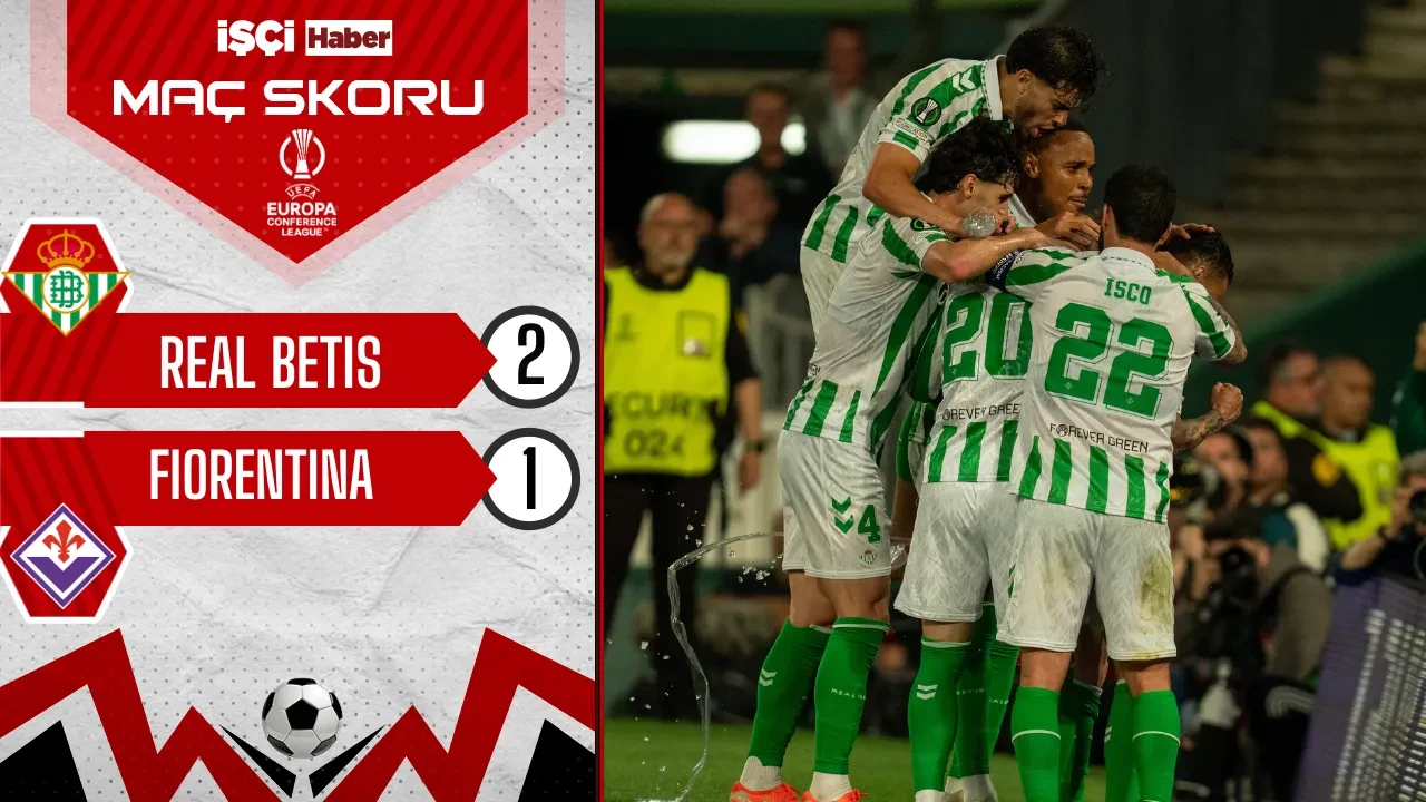 Real Betis, Konferans Ligi yarı finalinde Fiorentina'yı 2-1 mağlup etti