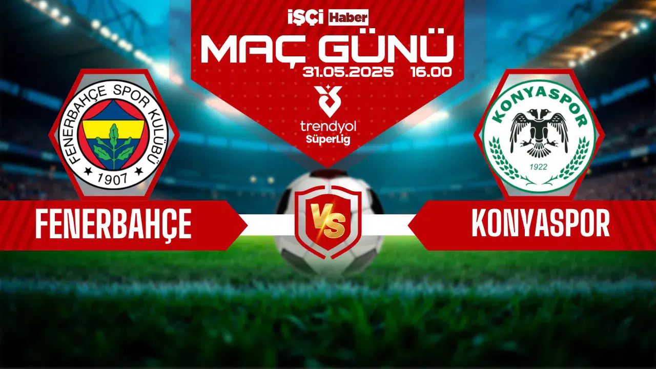 Sezon Kadıköy'de tamamlanıyor: Fenerbahçe-Konyaspor maçı ne zaman, saat kaçta ve hangi kanalda?