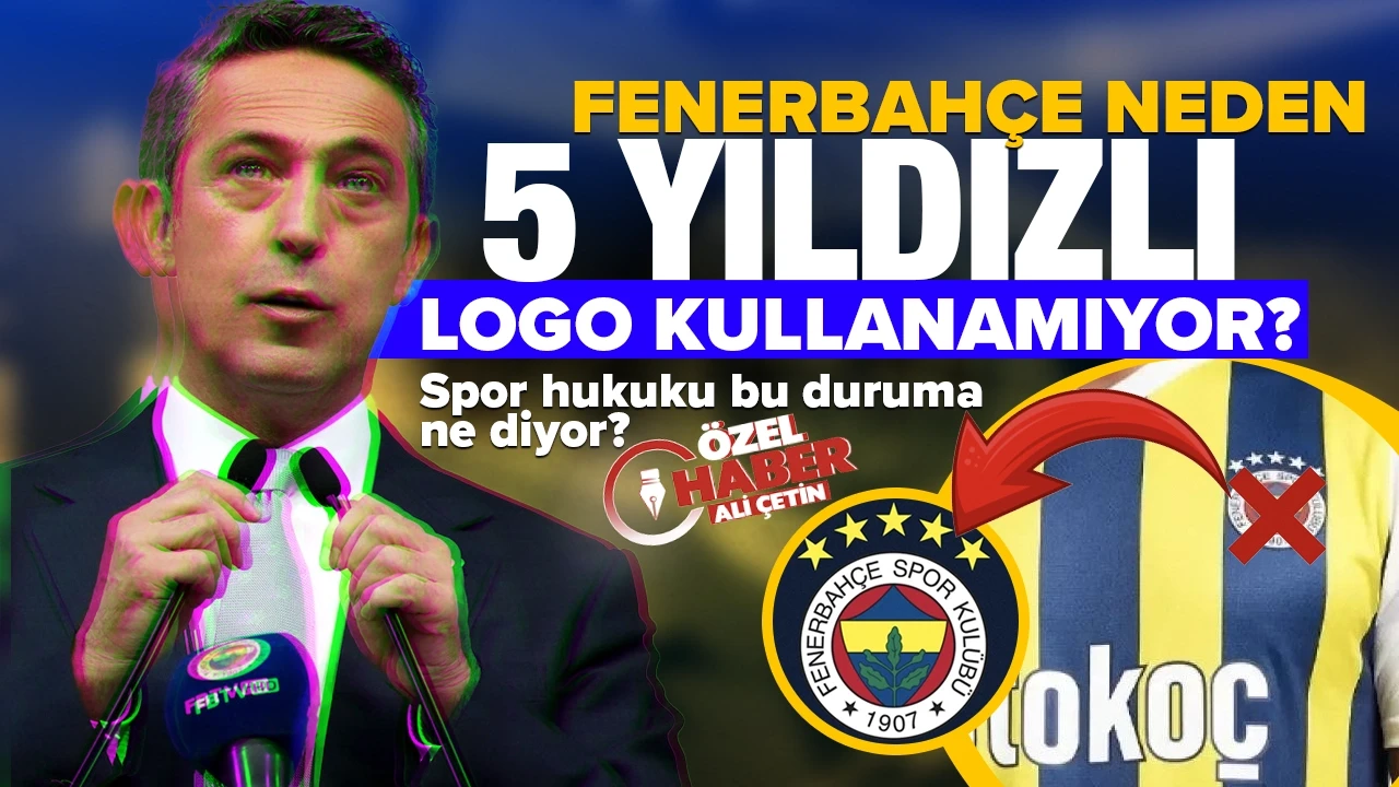 Fenerbahçe neden 5 yıldızlı logo kullanamıyor? Fenerbahçe'nin kaç şampiyonluğu var? Spor hukuku ne diyor?