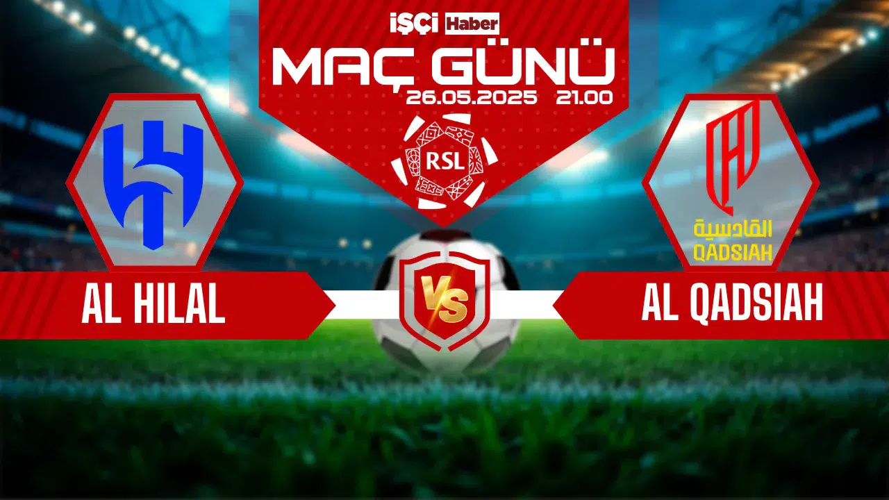 Al Hilal-Al-Qadsiah maçı ne zaman, saat kaçta ve hangi kanalda?