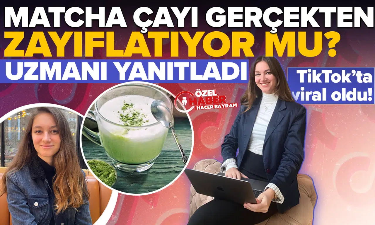 TikTok’ta viral oldu: Matcha çayı gerçekten zayıflatıyor mu? Uzmanı yanıtladı