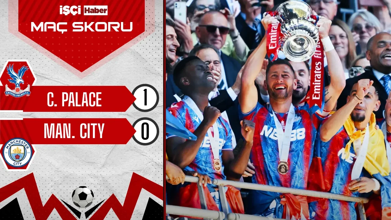 Crystal Palace, Manchester City'i 1-0 mağlup ederek ilk kez FA CUP kazandı
