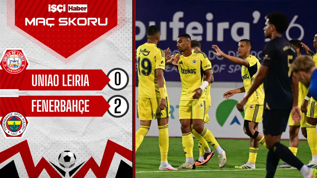 Fenerbahçe, hazırlık maçında Uniao Leiria'yı 2-0 mağlup etti