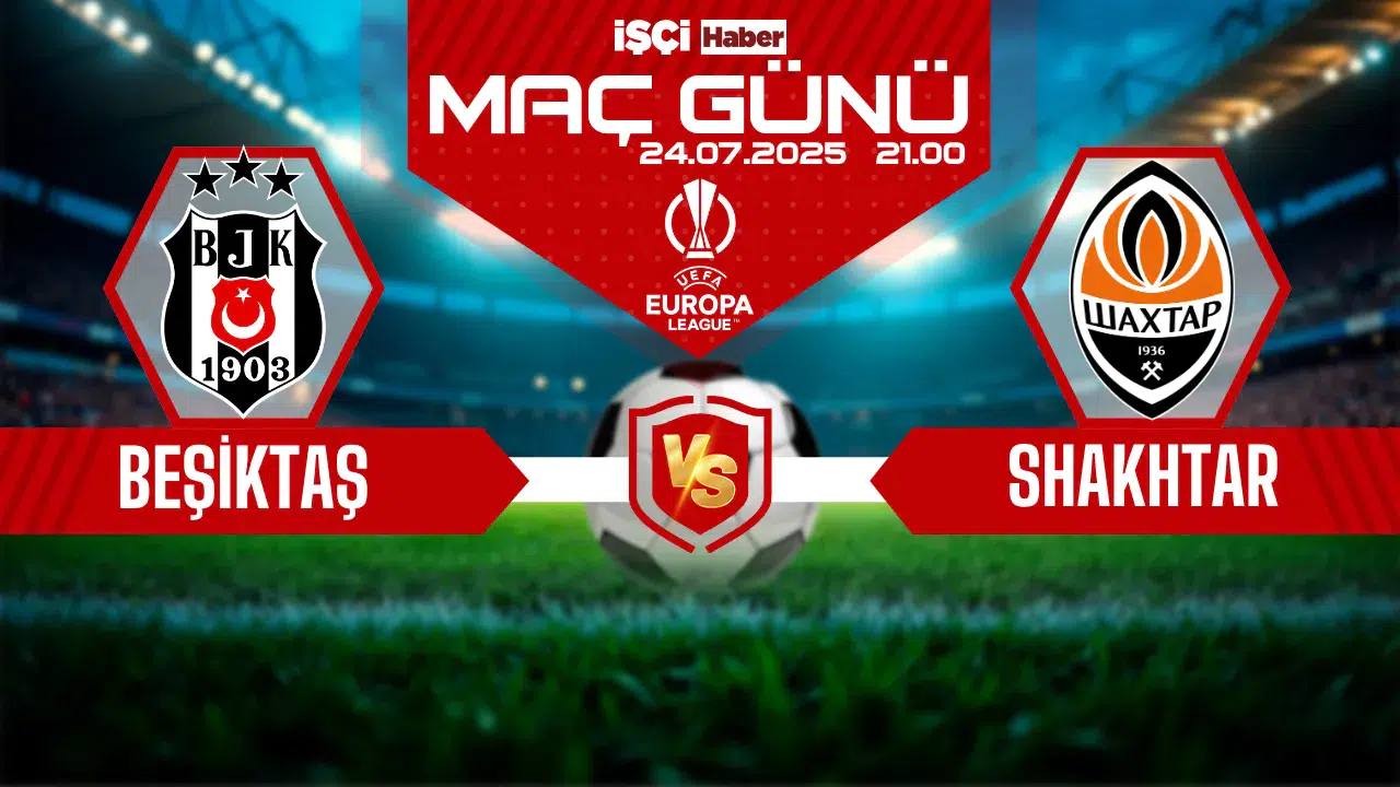 Beşiktaş-Shakhtar Donetsk maçı ne zaman, saat kaçta ve hangi kanalda?