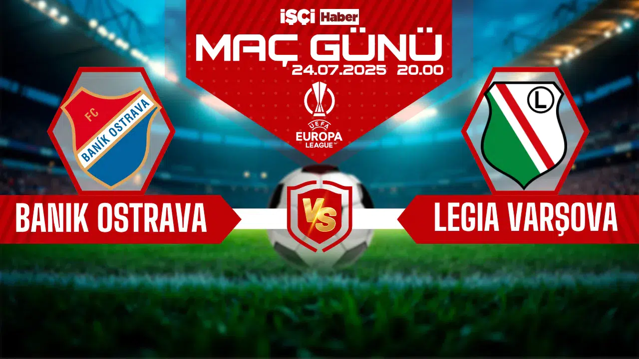 Banik Ostrava-Legia Varşova maçı ne zaman, saat kaçta ve hangi kanalda?