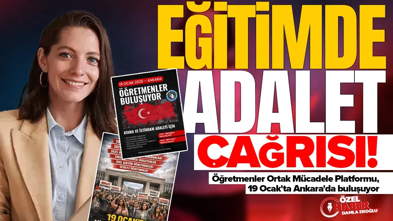Öğretmenler Ortak Mücadele Platformu, 19 Ocak'ta Ankara'da buluşuyor: Eğitimde adalet çağrısı!