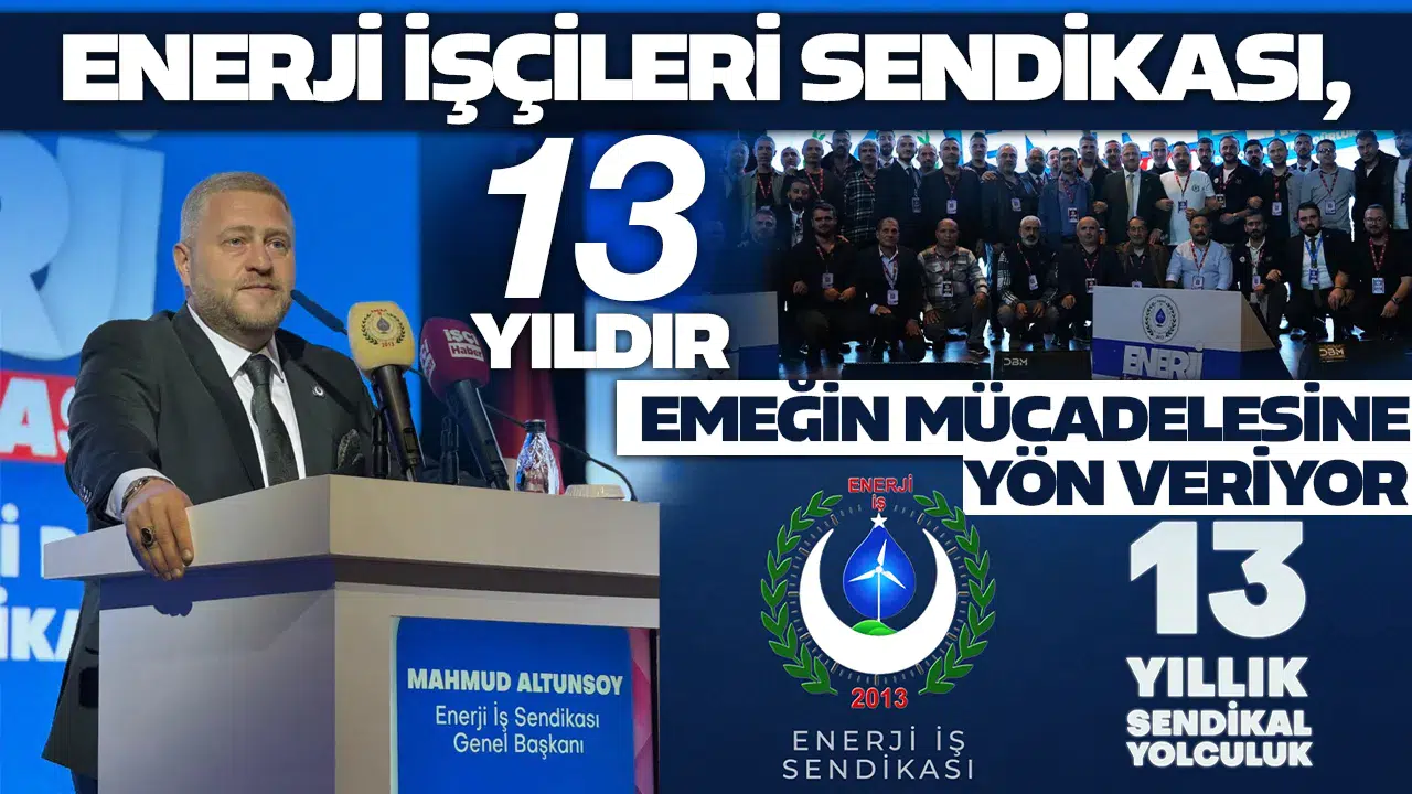 Enerji İşçileri Sendikası, 13 yıldır emeğin mücadelesine yön veriyor
