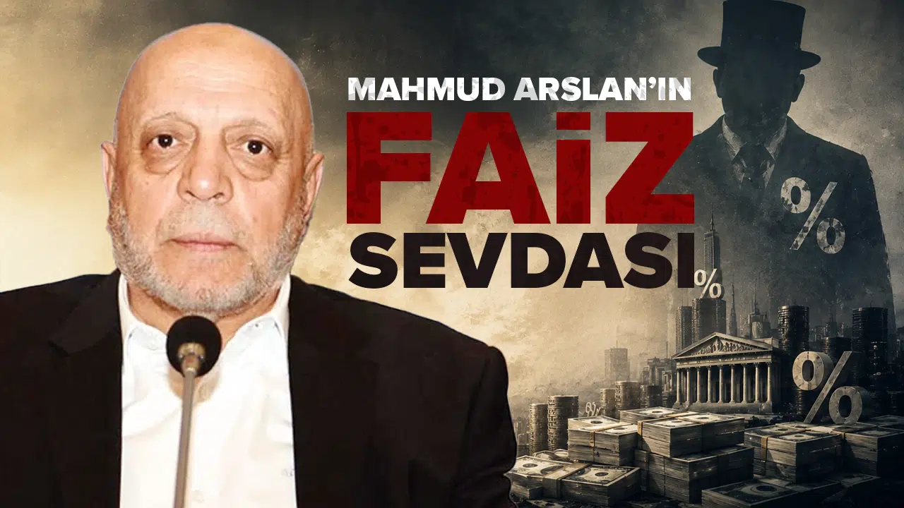 Mahmut Arslan'ın faiz sevdası