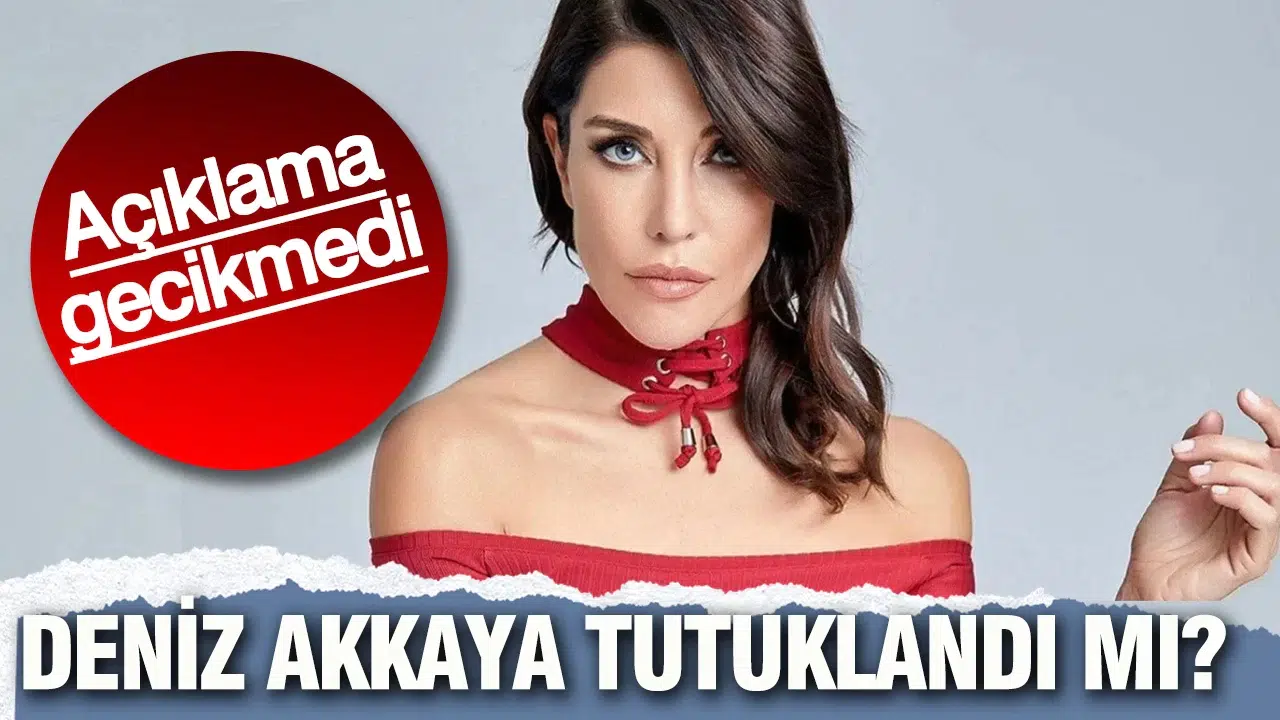 Deniz Akkaya'nın tutuklandığı iddiaları ne kadar doğru?