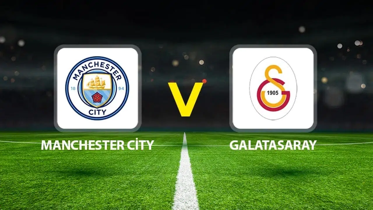 Galatasaray Manchester City maçı ne zaman oynanacak ve hangi detaylar var?