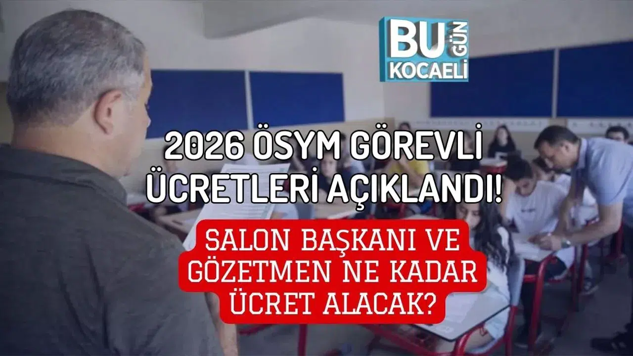 2026 ÖSYM görevli ücretleri ne kadar olacak? Salon başkanı ve gözetmen ücretleri belirlendi