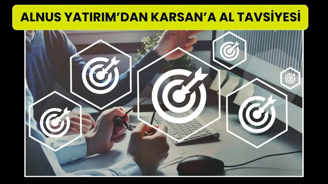 Karsan otomotiv için hedef fiyatı neden yükseltildi?