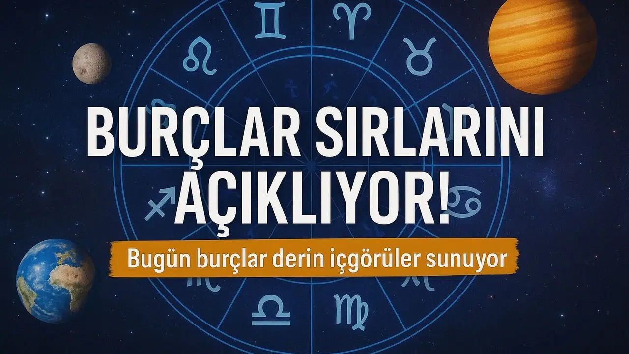 Bugün Astroloji Ne Diyor: Hangi Burçlar Şanslı Olacak ve Neler Bekliyor?