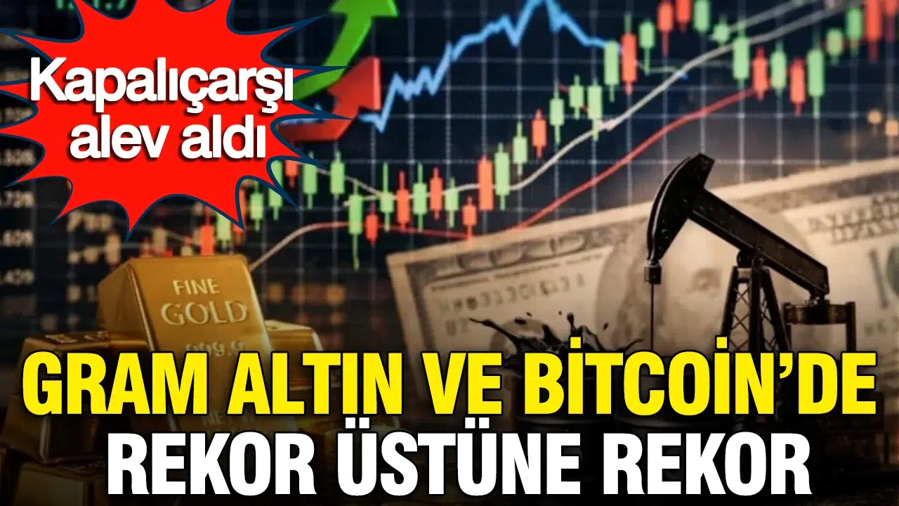 Altın ve Bitcoin'de rekor artışlar yaşanırken petrol ve dolar ne durumda?