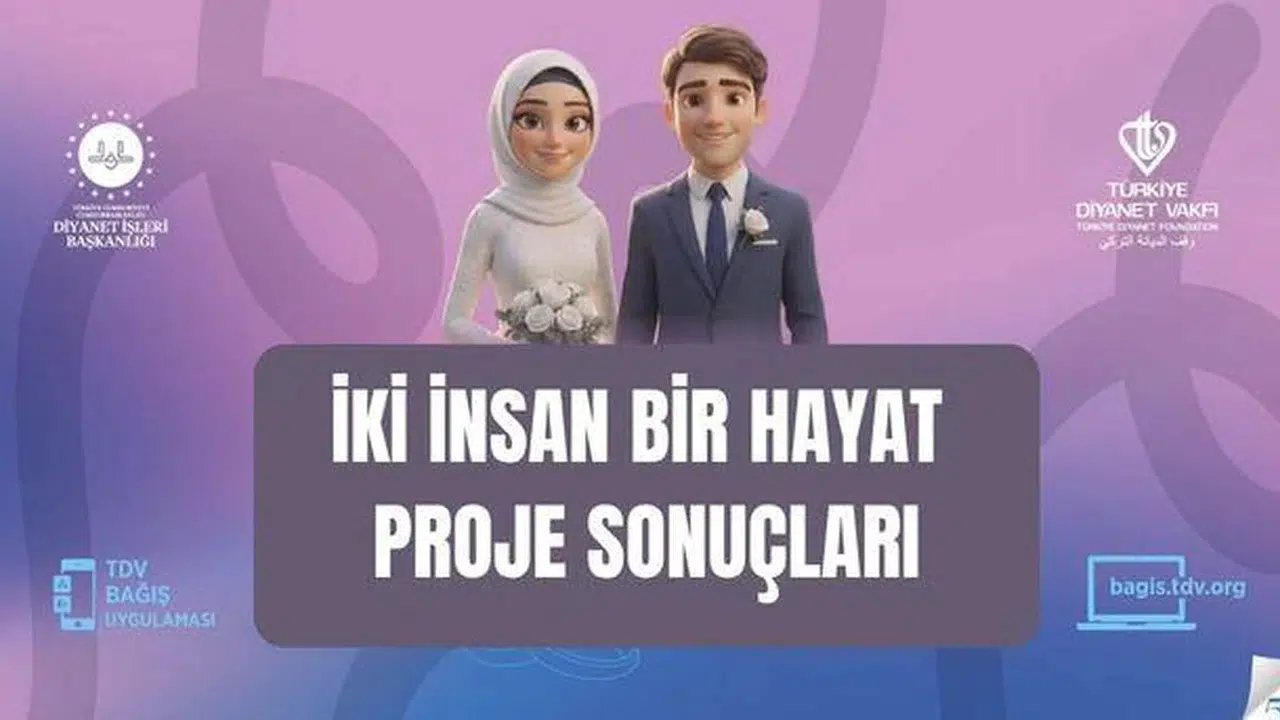İki İnsan Bir Hayat Projesi Sonuçları Açıklandı mı? Diyanet Çeyiz Yardımı Sonuçları Nereden Sorgulanır?