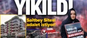 5 yıllık bina 8 saniyede yıkıldı: Saitbey Sitesi adalet istiyor!