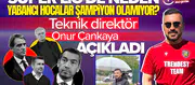 Süper Lig'de neden yabancı teknik direktörler şampiyon olamıyor?