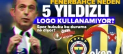 Fenerbahçe neden 5 yıldızlı logo kullanamıyor? Spor hukuku ne diyor?
