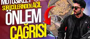 Motosiklet sürücülerinden acil önlem çağrısı: Güvenli yol istiyoruz