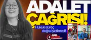 Işıl Öykü Dinç'in ailesinden adalet çağrısı: Hukuki süreç doğru işletilmedi!