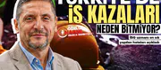 Türkiye'de iş kazaları neden bitmiyor? İSG uzmanı en sık yapılan hataları açıkladı