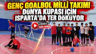 Türkiye Görme Engelliler U21 Goalbol Milli Takımı Dünya Kupası İçin Hazırlıklarına Nasıl Devam Ediyor ??