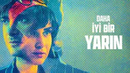 'Daha İyi Bir Yarın' filmi nerede çekildi, ne zaman çekildi? Filmin oyuncuları kim, konusu ne?