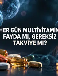 Multivitaminlerin Sağlık Üzerindeki Etkileri Nedir? 157 Bilimsel Yayın İncelendi