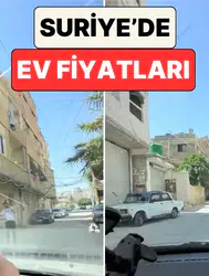Suriye'deki ev fiyatları neden bu kadar yüksek?