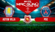 Aston Villa-PSG maçı ne zaman, saat kaçta ve hangi kanalda? Şampiyonlar Ligi'nde rövanş zamanı