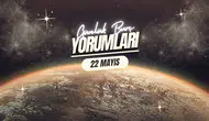 Günlük burç yorumları! 22 Mayıs 2025: Astroloji ne diyor?