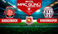 Süper Lig'e yükselen son takım belli olacak! Karagümrük-Bandırmaspor maçı ne zaman, saat kaçta ve hangi kanalda?