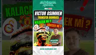 Victor Osimhen transferinde büyük yarış: Galatasaray, Manchester United ve Al Hilal devrede!