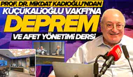 Deprem gerçeği masaya yatırıldı: Prof. Dr. Mikdat Kadıoğlu'ndan Küçükalioğlu Vakfı üyelerine afet yönetimi dersi