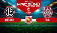 Lugano-Cluj maçı ne zaman, saat kaçta?