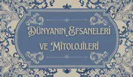 Dünyanın efsaneleri ve mitolojileri
