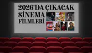 2026'da çıkacak sinema filmleri