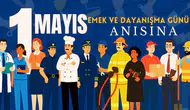1 Mayıs Emek ve Dayanışma Günü anısına