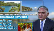 Bakan Ersoy'un gözü koruma altındaki Osmanağa Koyu'nda : Bölge halkı endişeli