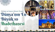 Dünya'nın en büyük 10 ibadethanesi