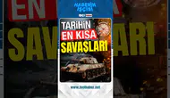 Tarihin en kısa savaşları : Süreleri kısa, etkileri büyük