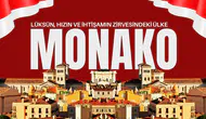 Lüksün, hızın ve ihtişamın zirvesindeki ülke Monako