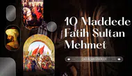 10 maddede Fatih Sultan Mehmet