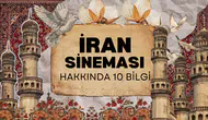 İran sineması hakkında 10 bilgi