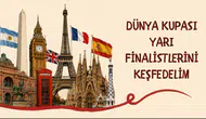 Dünya Kupası yarı finalistlerini keşfedelim