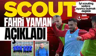 Scout Fahri Yaman açıkladı: İyi scouting sadece oyuncu bulmak değildir